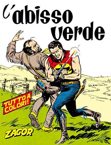 Zagor. L'abisso verde: Zagor 013 a colori. L'abisso verde (Zagor Edizione a colori)