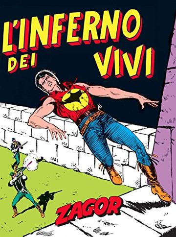 Zagor. L'inferno dei vivi: Zagor 020. L'inferno dei vivi