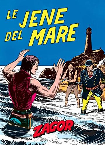 Zagor. Le jene del mare: Zagor 024. Le jene del mare