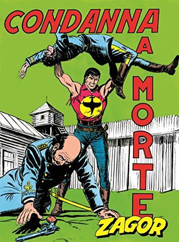 Zagor. Condanna a morte: Zagor 017 a colori. Condanna a morte (Zagor Edizione a colori)