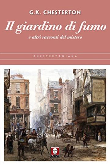 Il giardino di fumo: e altri racconti del mistero