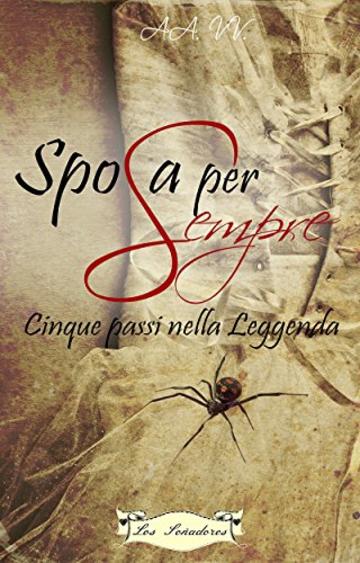 Sposa per sempre: Cinque passi nella leggenda