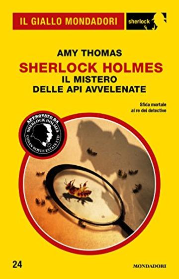 Sherlock Holmes - Il mistero delle api avvelenate (Il Giallo Mondadori Sherlock)