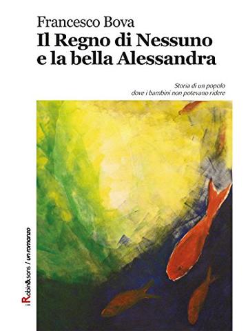 Il Regno di Nessuno e la bella Alessandra (Robin&sons)