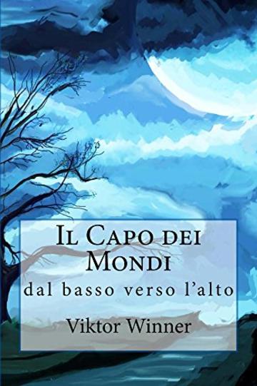 Il Capo dei Mondi: dal basso verso l'alto