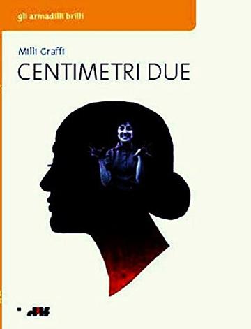 CENTIMETRI DUE (Gli armadilli brilli)