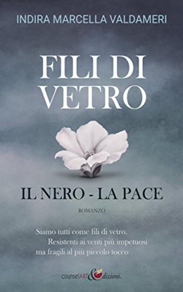 Fili di Vetro: il Nero - la Pace