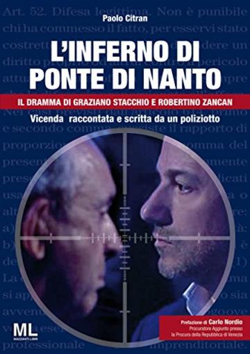 L'inferno di Ponte di nanto: Il dramma di Graziano Stacchio e Robertino Zancan