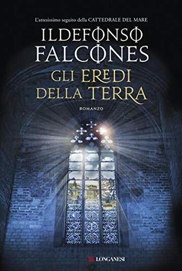 Gli eredi della terra (Il ciclo di Arnau)