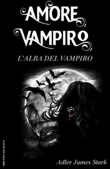 L'alba del Vampiro (Amore Vampiro Vol. 2)