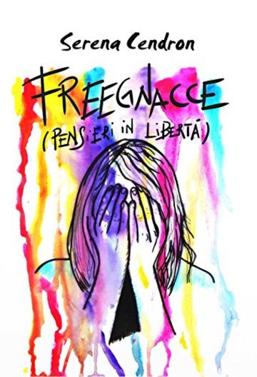 Freegnacce: Pensieri il libertà