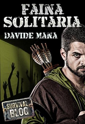 Faina Solitaria (Survival Blog)