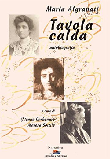 Maria Algranati. Tavola calda. Autobiografia