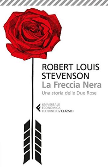 La Freccia Nera: Una storia delle Due Rose