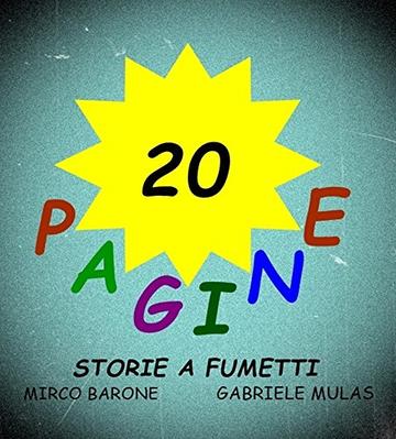 Venti Pagine: Storie a fumetti