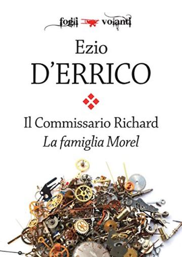 Il commissario Richard. La famiglia Morel (Fogli volanti)