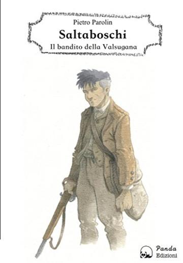 Saltaboschi - Il bandito della Valsugana