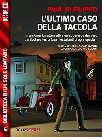 L'ultimo caso della Taccola (Biblioteca di un sole lontano)