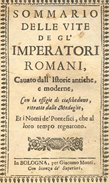 Sommario delle vite de gl' Imperatori Romani, cavato dall' Istor