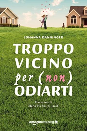 Troppo vicino per (non) odiarti