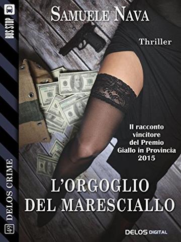 L'orgoglio del maresciallo (Delos Crime)