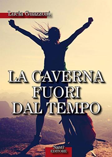 La caverna fuori dal tempo