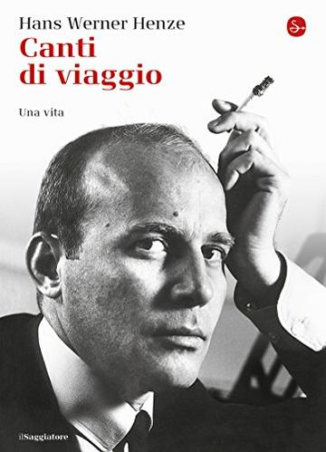 Canti di viaggio. Una vita (La cultura)