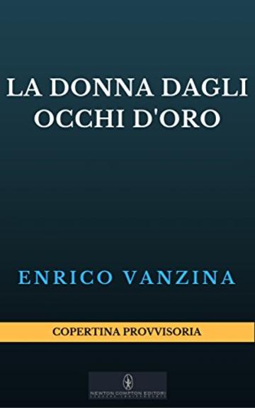 La donna dagli occhi d'oro (Le indagini del detective Mariani Vol. 3)