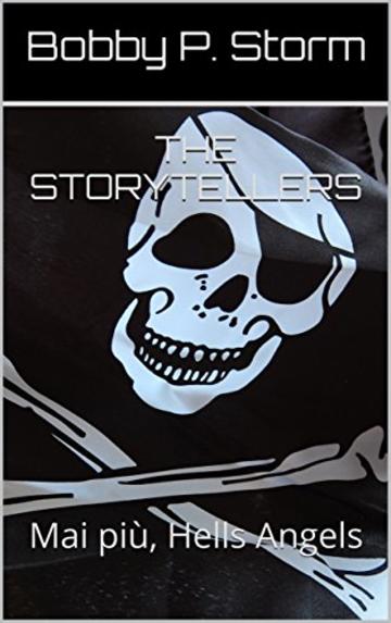 THE STORYTELLERS 21: Mai più, Hells Angels