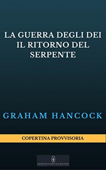 La guerra degli dei. Il ritorno del serpente