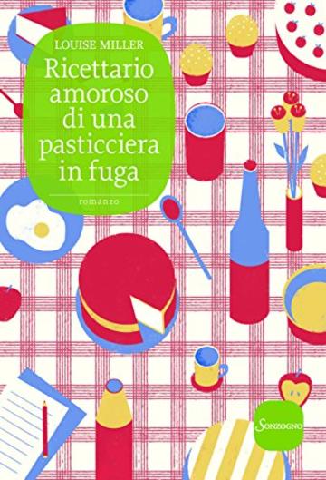 Ricettario amoroso di una pasticciera in fuga