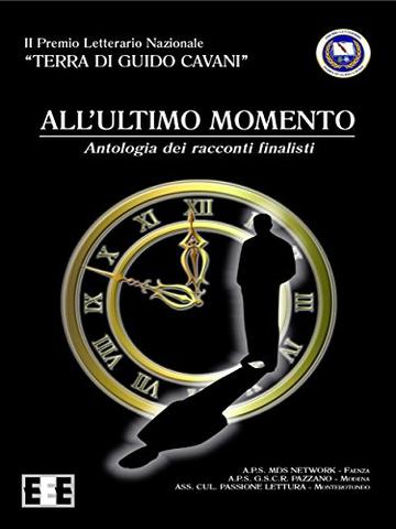 All'ultimo momento: Antologia dei racconti finalisti