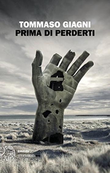 Prima di perderti (Einaudi. Stile libero big)