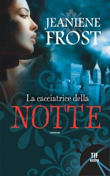 La cacciatrice della notte (Night Huntress Vol. 1)