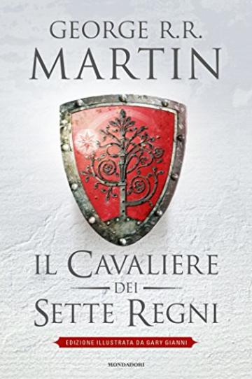 Il Cavaliere dei Sette Regni (edizione illustrata)