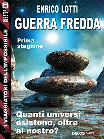 Guerra Fredda (I viaggiatori dell'impossibile)