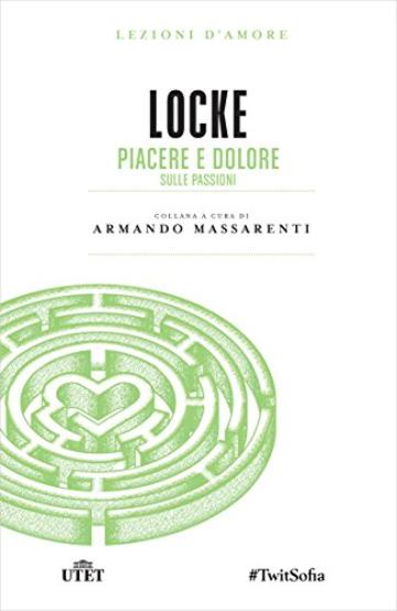 Piacere e dolore sulle passioni (Lezioni d'amore)