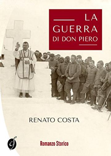 La guerra di don Piero (Le nostre Guerre)