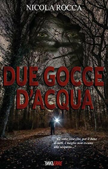 DUE GOCCE D'ACQUA: Romanzo Thriller Psicologico