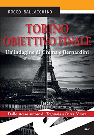 Torino. Obiettivo finale. Un’indagine di Crema e Bernardini