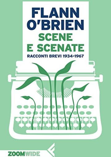 Scene e scenate: Racconti brevi 1934-1967