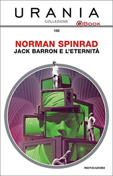 Jack Barron e l'eternità (Urania)