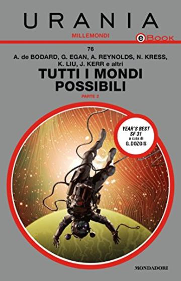 Tutti i mondi possibili - Parte 2 (Urania)