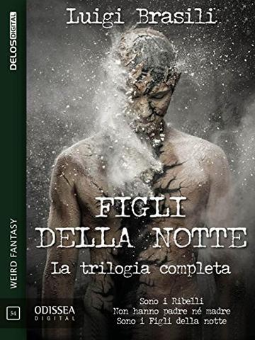 Figli della notte - La trilogia completa (Odissea Digital)