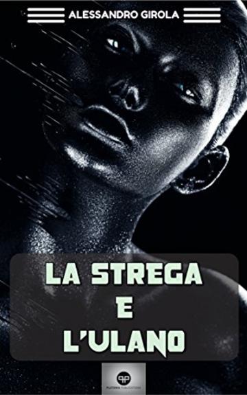 La Strega e l'Ulano (La Stagione delle Madri Vol. 2)