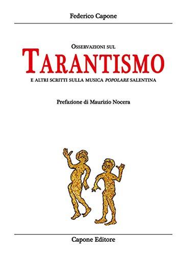 Osservazioni sul tarantismo ed altri scritti sulla musica popolare salentina