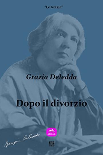 Dopo il divorzio: (Naufraghi in porto) (Le Grazie)