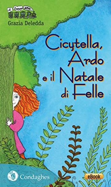 Cicytella, Ardo e il Natale di Felle (Il Trenino verde)