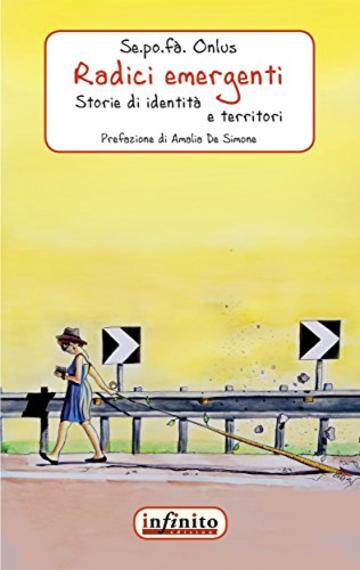 Radici emergenti: Storie di identità e territori (Narrativa)