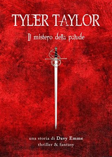 Tyler Taylor: Il mistero della palude